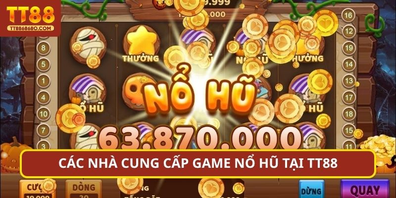 Các nhà cung cấp game nổ hũ tại TT88